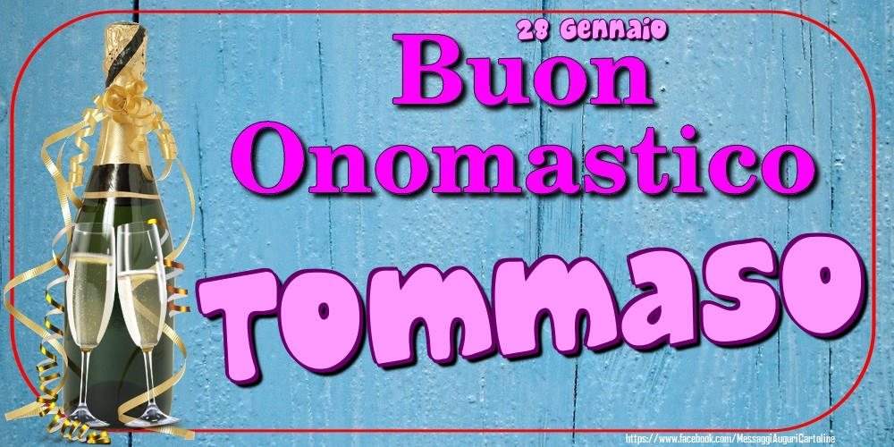 28 Gennaio - Buon Onomastico Tommaso! - Cartoline onomastico