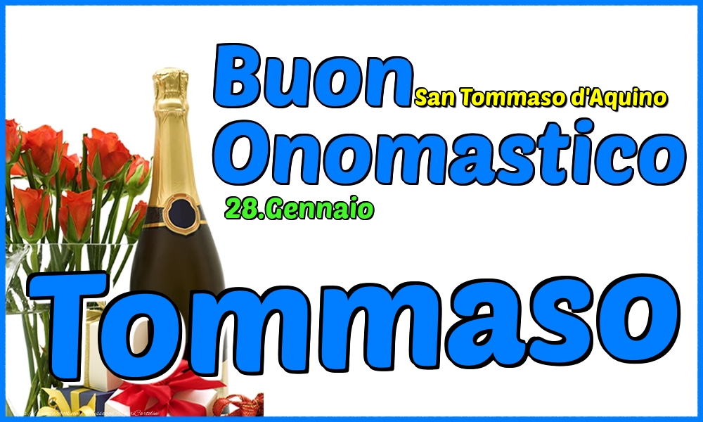 28.Gennaio - Buon Onomastico Tommaso! - Cartoline onomastico