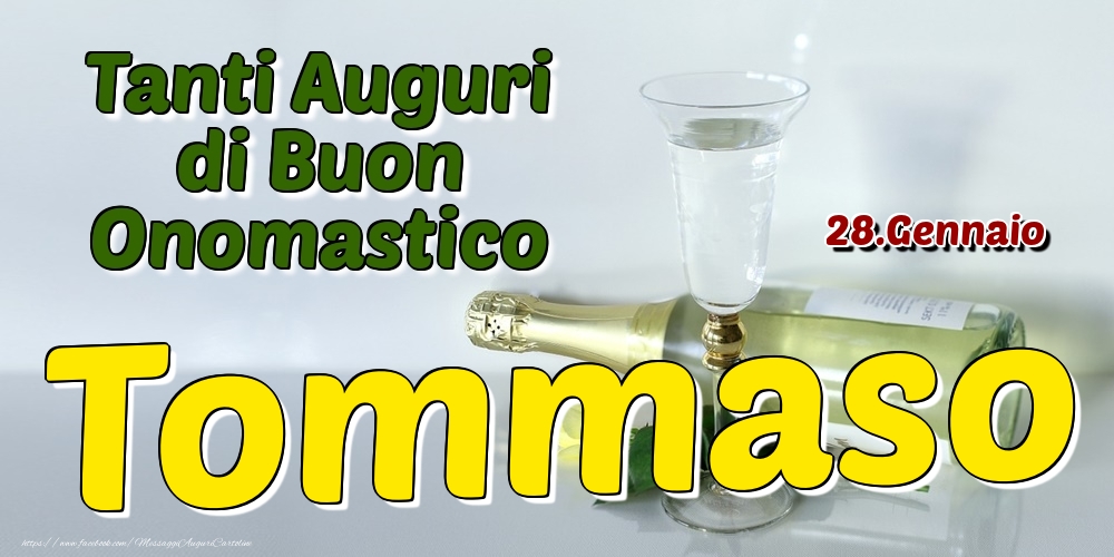 28.Gennaio - Tanti Auguri di Buon Onomastico Tommaso - Cartoline onomastico