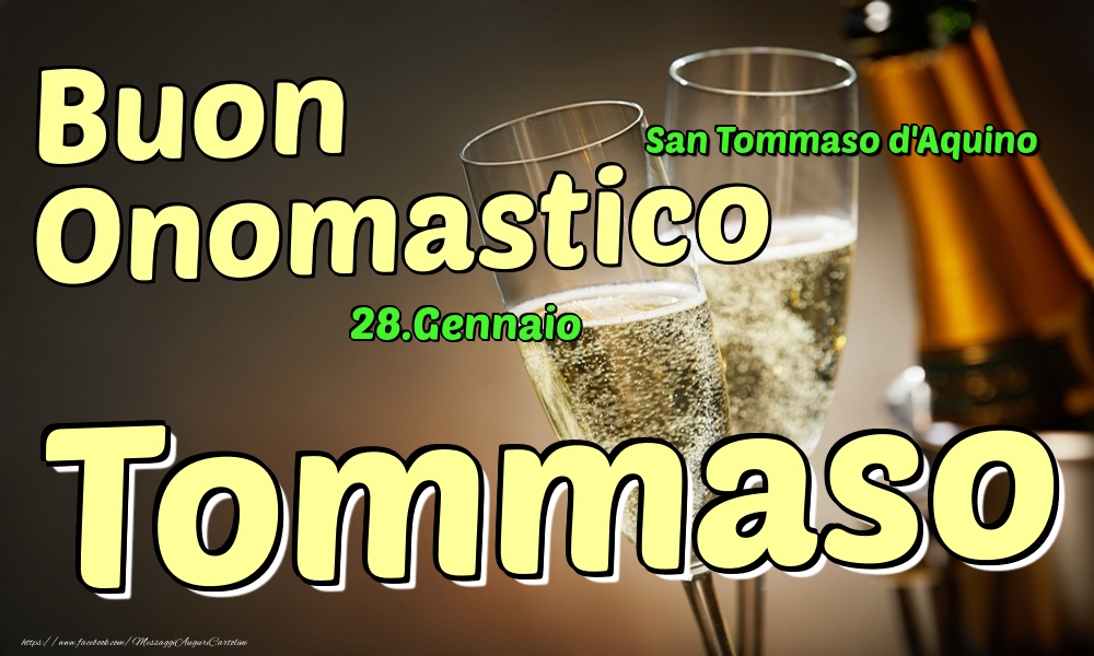 28.Gennaio - Buon Onomastico Tommaso! - Cartoline onomastico