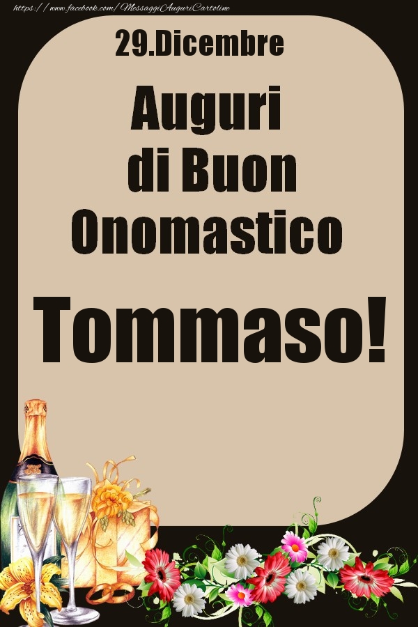 29.Dicembre - Auguri di Buon Onomastico  Tommaso! - Cartoline onomastico