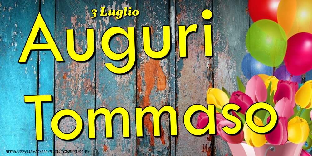 3 Luglio - Auguri Tommaso! - Cartoline onomastico