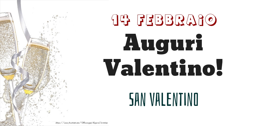 San Valentino Auguri Valentino! 14 Febbraio - Cartoline onomastico