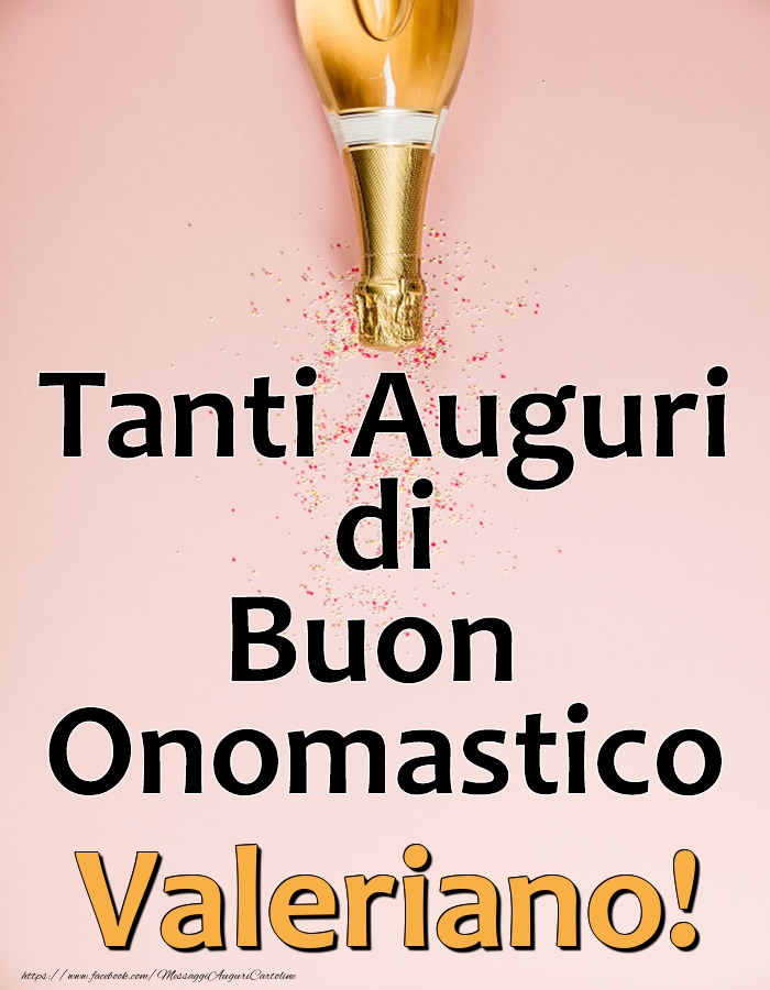 Tanti Auguri di Buon Onomastico Valeriano! - Cartoline onomastico con champagne