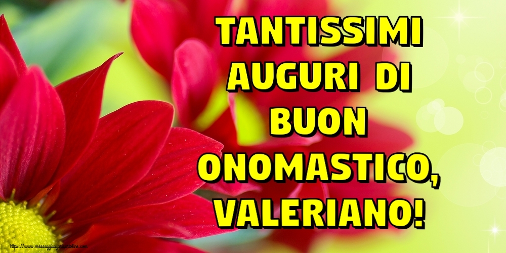 Tantissimi auguri di Buon Onomastico, Valeriano! - Cartoline onomastico