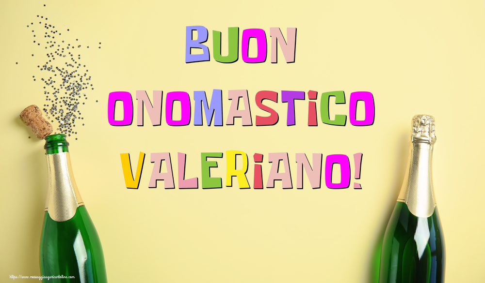 Buon Onomastico Valeriano! - Cartoline onomastico con champagne