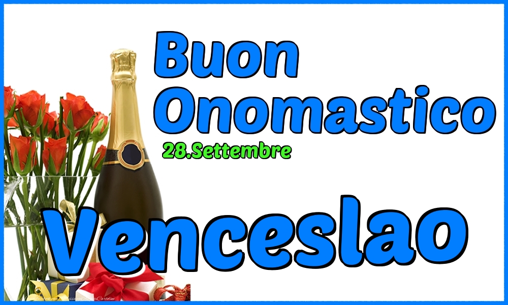 28.Settembre - Buon Onomastico Venceslao! - Cartoline onomastico