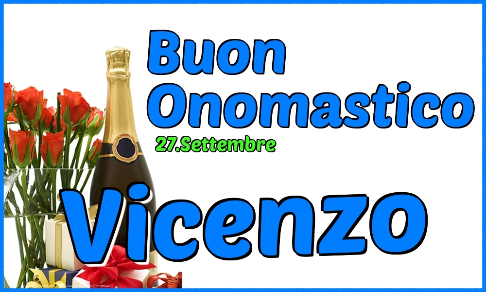 27.Settembre - Buon Onomastico Vicenzo! - Cartoline onomastico