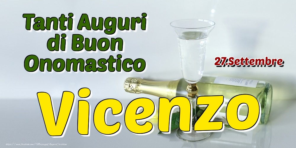 27.Settembre - Tanti Auguri di Buon Onomastico Vicenzo - Cartoline onomastico