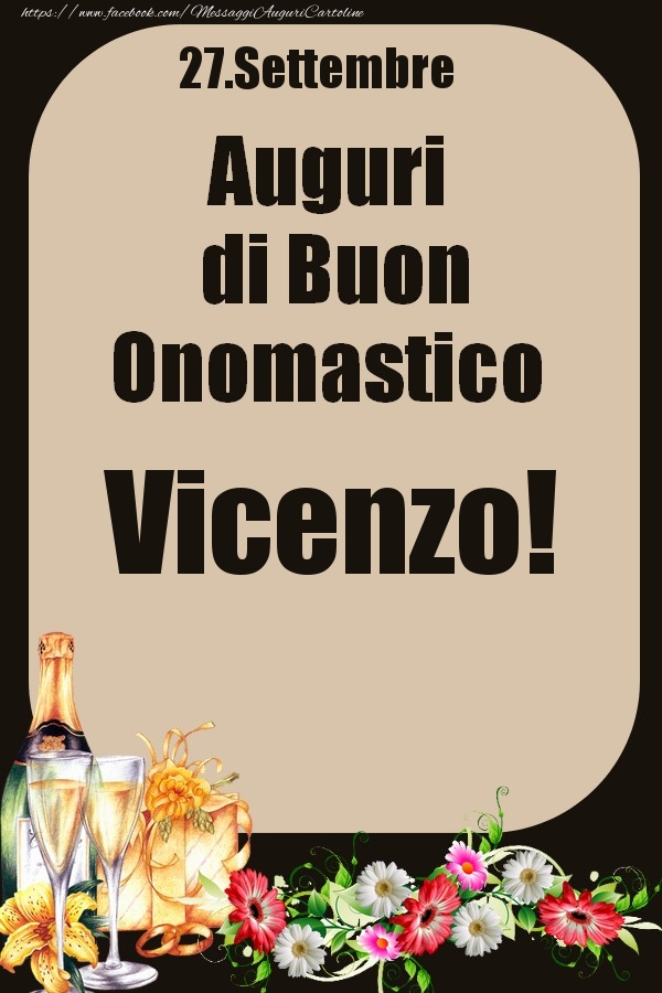 27.Settembre - Auguri di Buon Onomastico  Vicenzo! - Cartoline onomastico