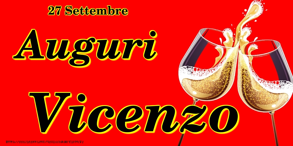 27 Settembre - Auguri Vicenzo! - Cartoline onomastico