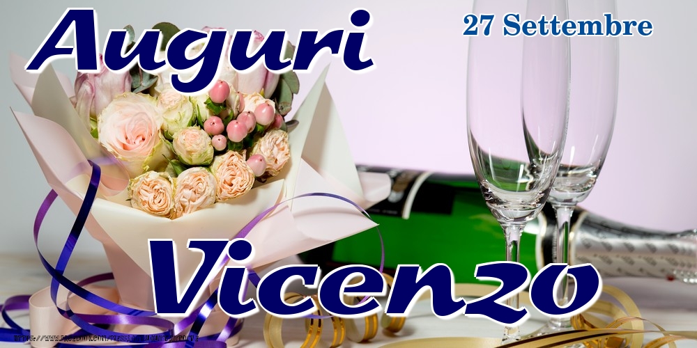 27 Settembre - Auguri Vicenzo! - Cartoline onomastico