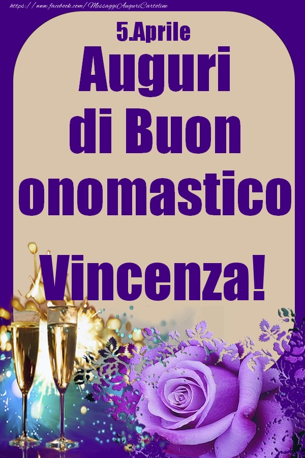 5.Aprile - Auguri di Buon Onomastico  Vincenza! - Cartoline onomastico