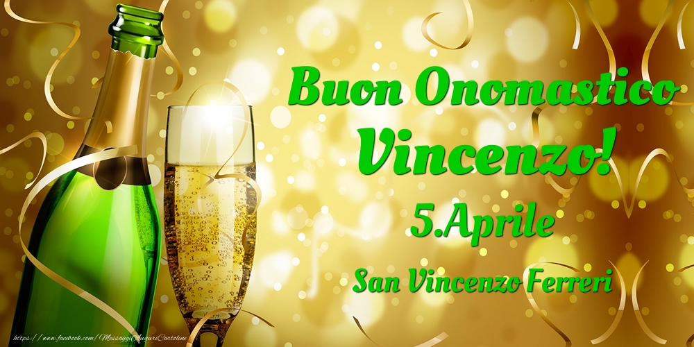 Buon Onomastico Vincenzo! 5.Aprile - San Vincenzo Ferreri - Cartoline onomastico