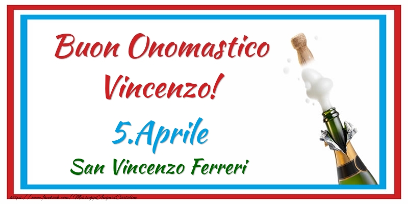 Buon Onomastico Vincenzo! 5.Aprile San Vincenzo Ferreri - Cartoline onomastico