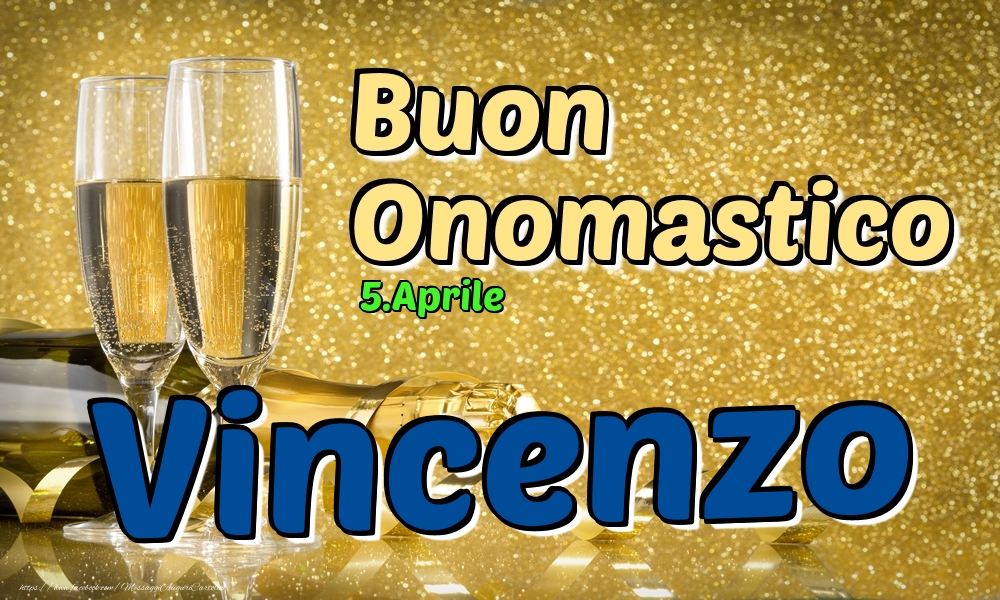 5.Aprile - Buon Onomastico Vincenzo! - Cartoline onomastico