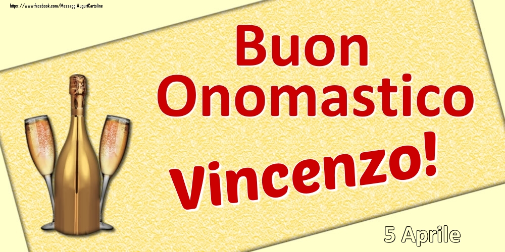 Buon Onomastico Vincenzo! - 5 Aprile - Cartoline onomastico