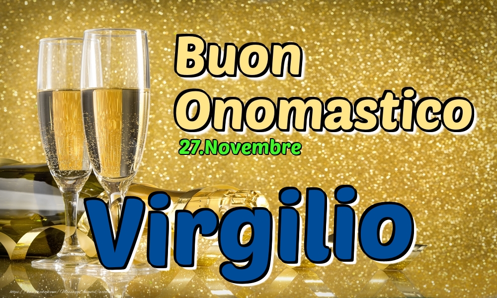 27.Novembre - Buon Onomastico Virgilio! - Cartoline onomastico