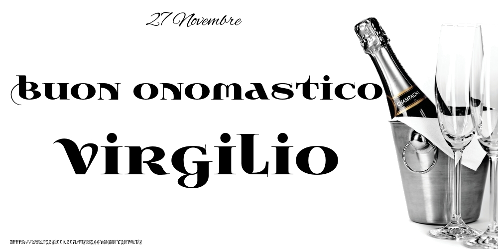 27 Novembre - Buon onomastico Virgilio! - Cartoline onomastico