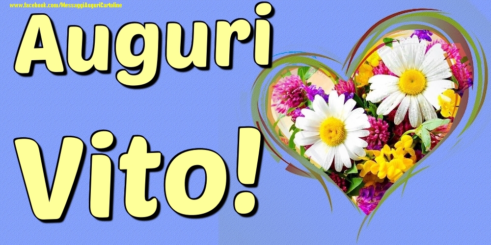 Auguri Vito - Cartoline onomastico con il cuore