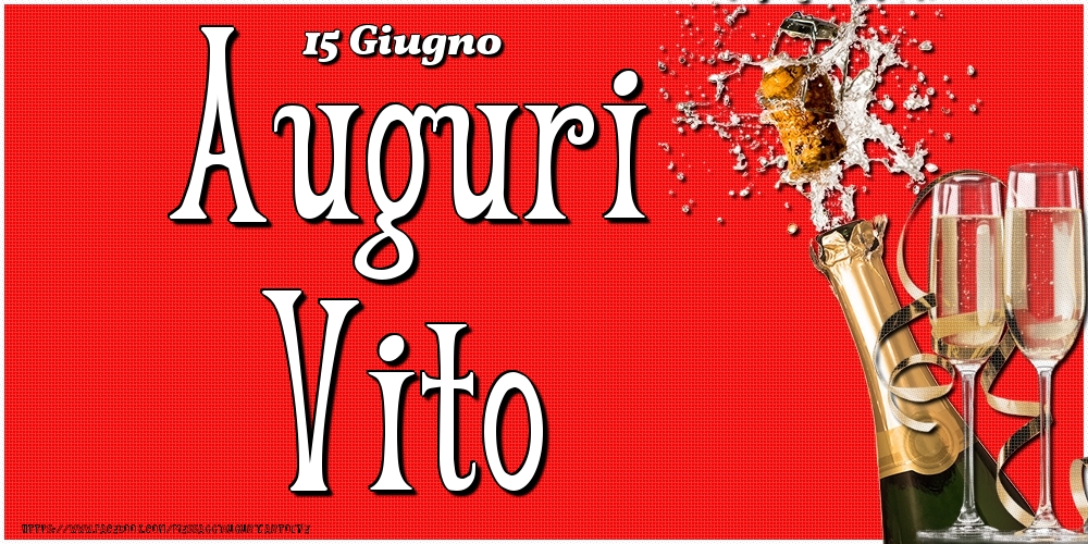 15 Giugno - Auguri Vito! - Cartoline onomastico