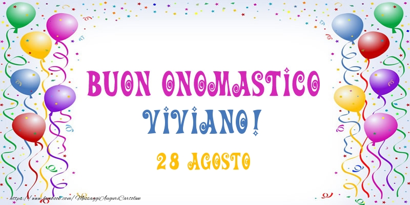 Buon onomastico Viviano! 28 Agosto - Cartoline onomastico