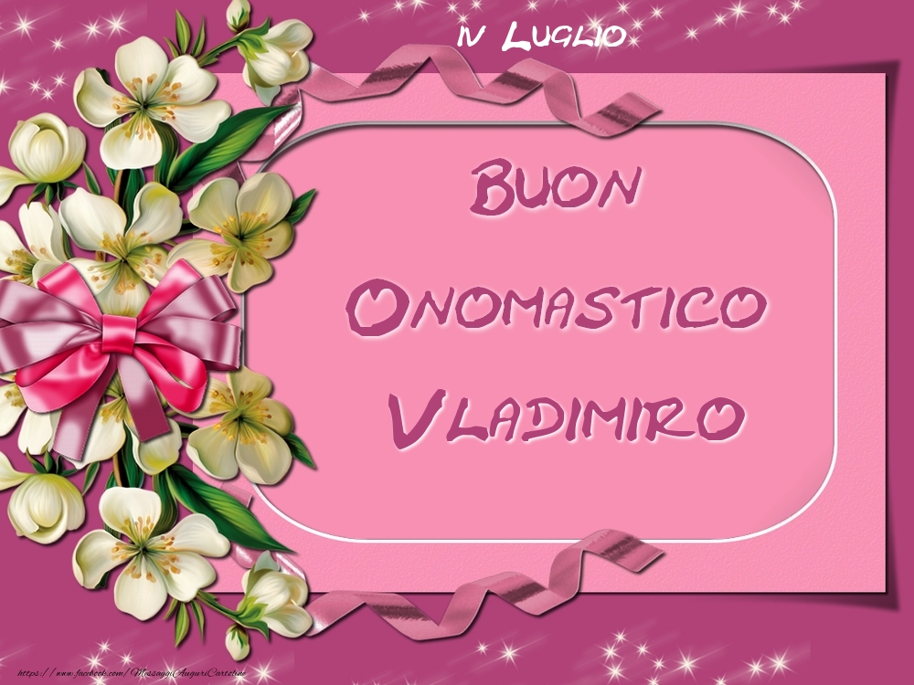 Buon Onomastico, Vladimiro! 15 Luglio - Cartoline onomastico