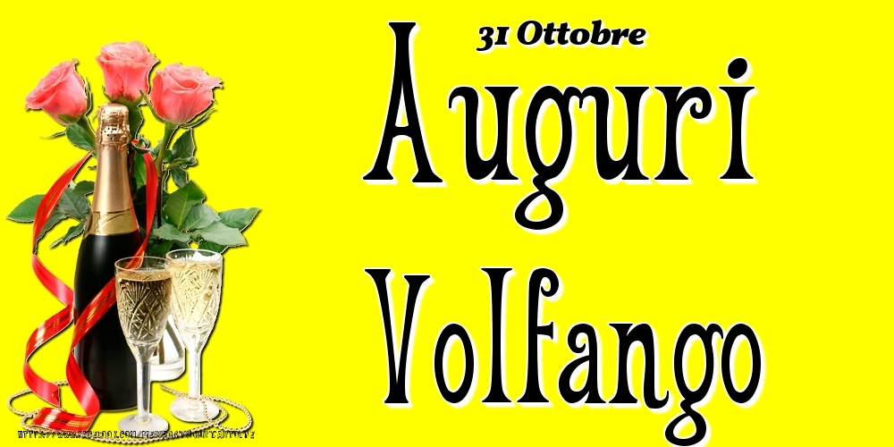 31 Ottobre - Auguri Volfango! - Cartoline onomastico