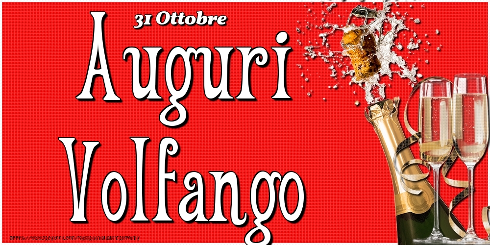 31 Ottobre - Auguri Volfango! - Cartoline onomastico