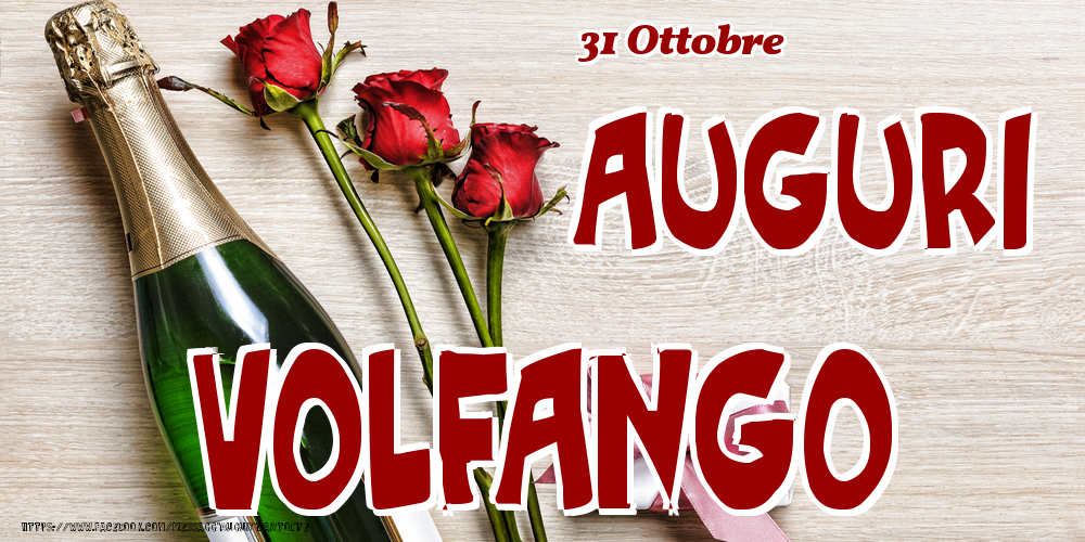 31 Ottobre - Auguri Volfango! - Cartoline onomastico