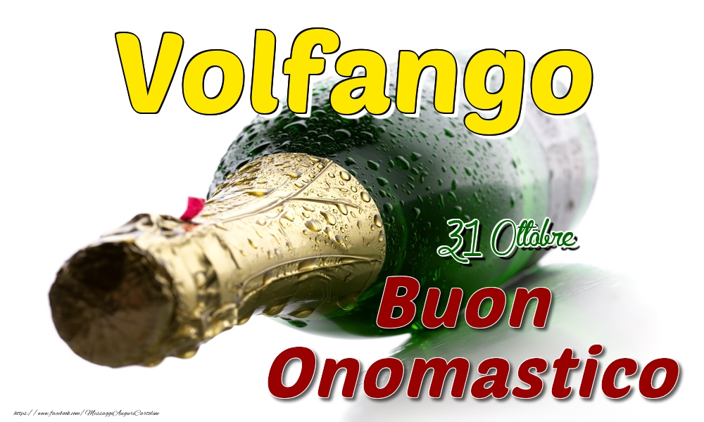 31 Ottobre  -  Buon onomastico Volfango - Cartoline onomastico