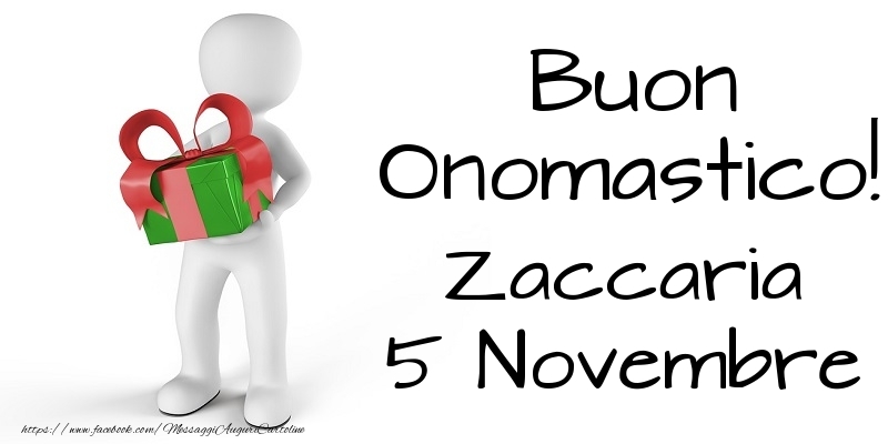 Buon Onomastico  Zaccaria! 5 Novembre - Cartoline onomastico